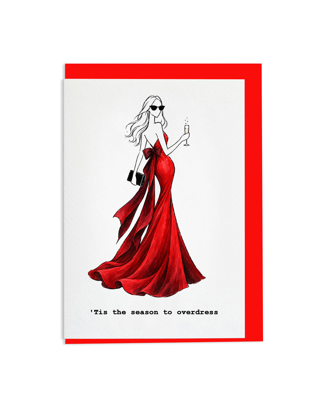 "'Tis The Season To Overdress" A6 Greetings Card