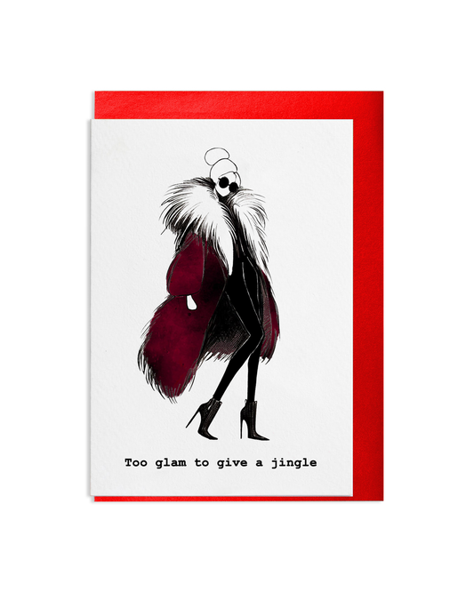 "Too Glam To Give A Jingle" A6 Greetings Card