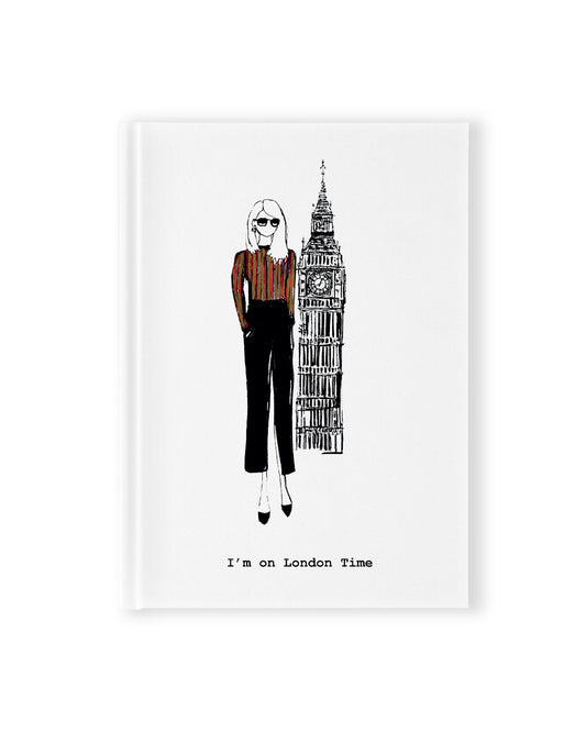 "I'm On London Time" Hardcover Notebook
