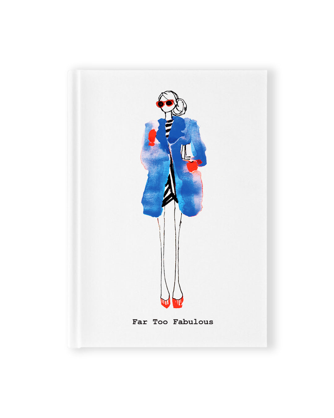 "Far Too Fabulous" Hardcover Notebook