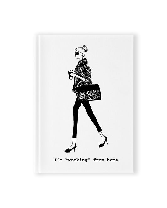 "Working From Home" Hardcover Notebook