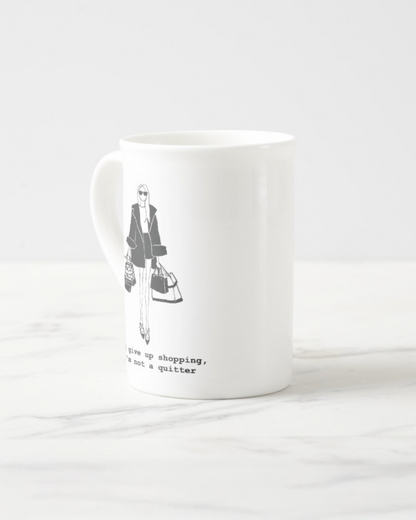 "I'm Not A Quitter" Bone China Mug