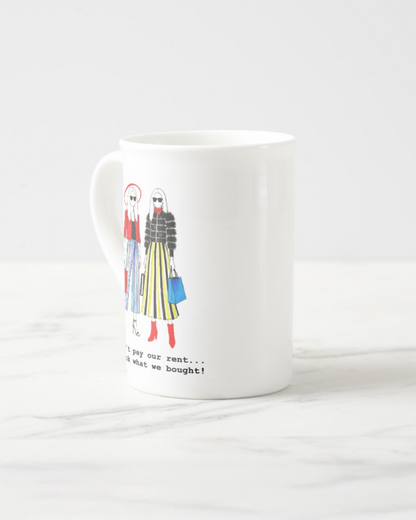 "Can't Pay Our Rent" Bone China Mug