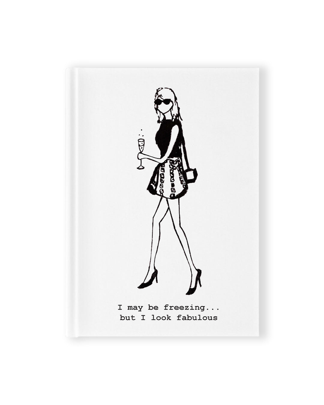 "#freezingbutfab" Hardcover Notebook