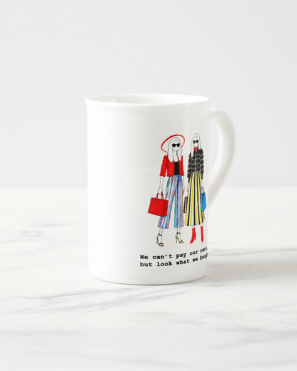 "Can't Pay Our Rent" Bone China Mug