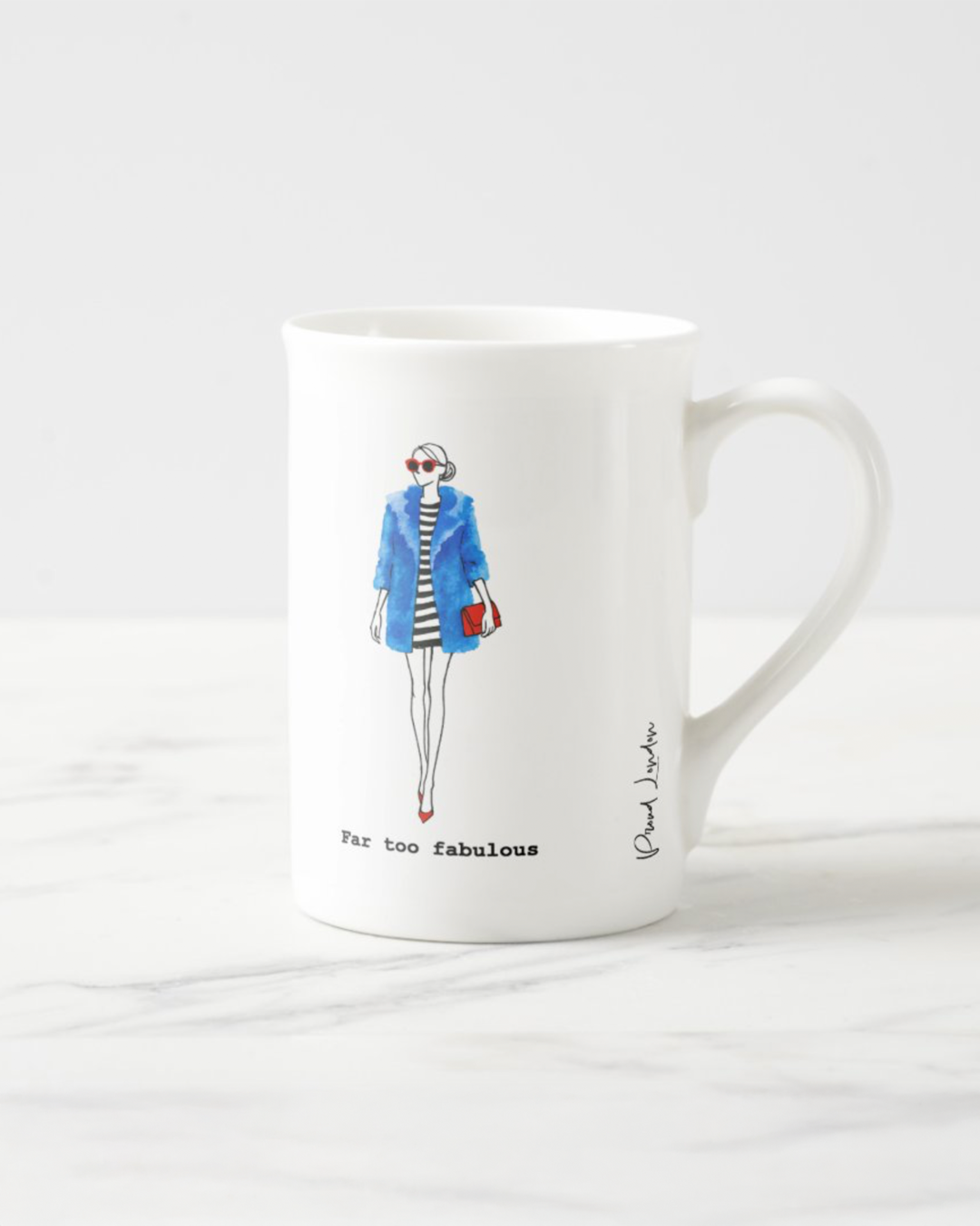"Far Too Fabulous" Bone China Mug