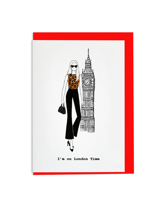 "I'm On London Time" A6 Greetings Card
