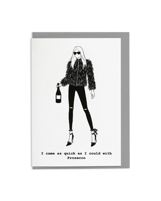 "Came With Prosecco" A6 Greetings Card