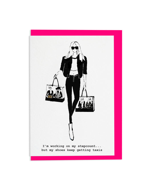 6 "My Shoes Keep Getting Taxis" A6 Greetings Cards