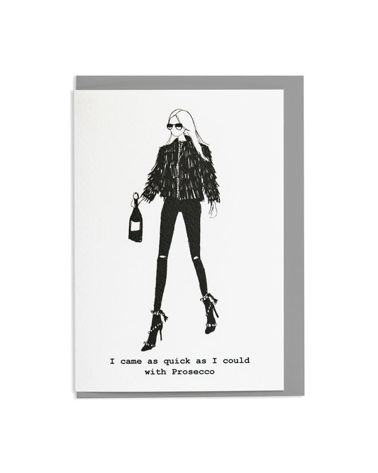 "Came with Prosecco" A6 Greetings Card