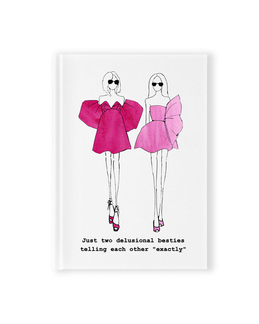 "Delusional Besties" Hardcover Notebook
