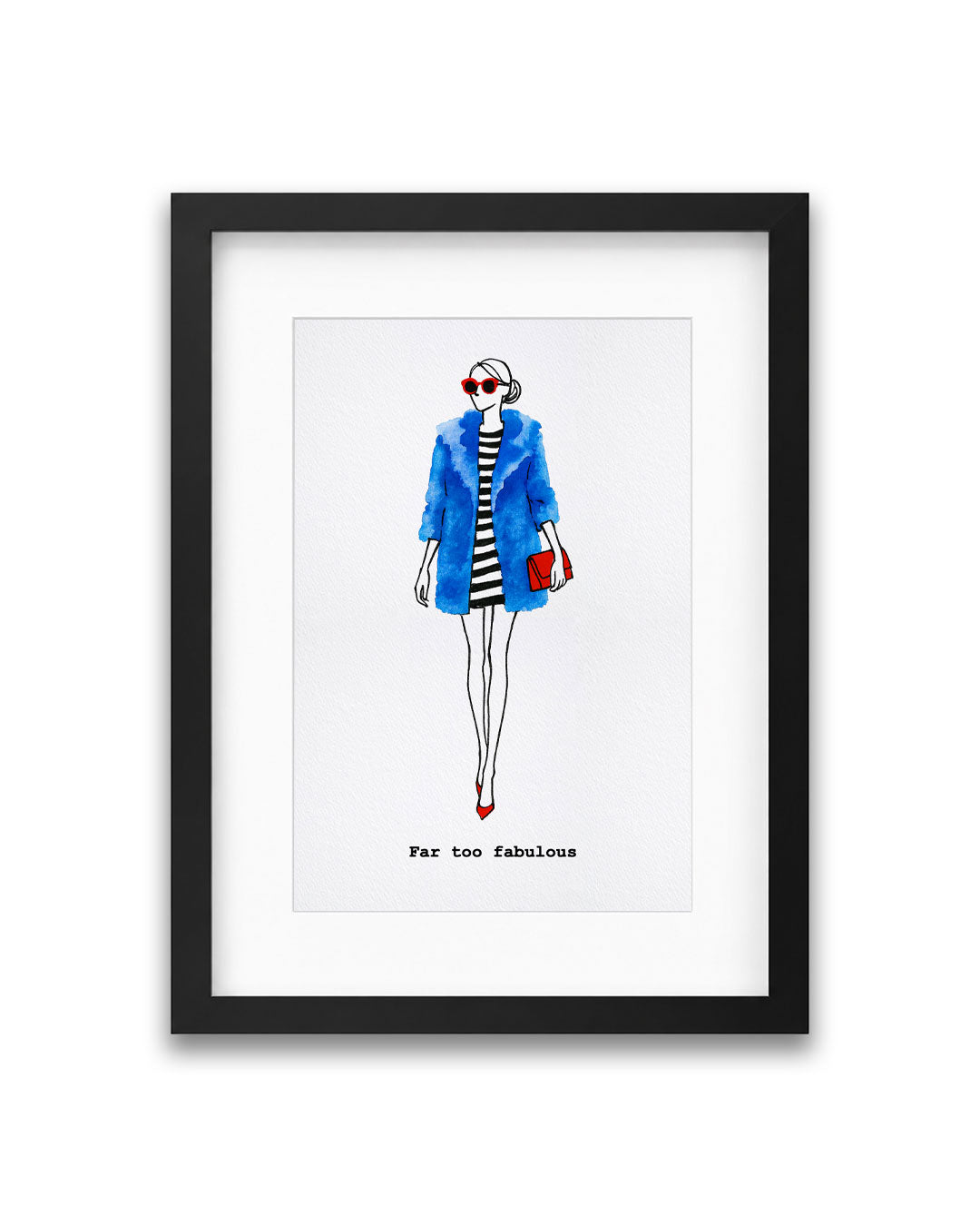"Far Too Fabulous" Framed A4 Print