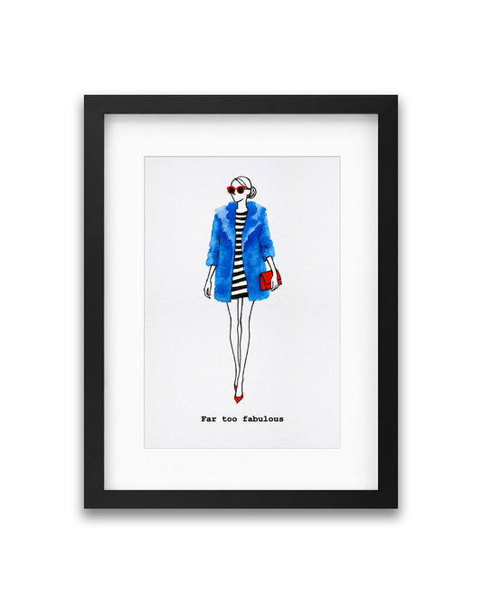 "Far Too Fabulous" Framed A4 Print