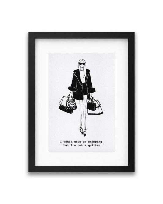 "I'm Not A Quitter" Framed A4 Print