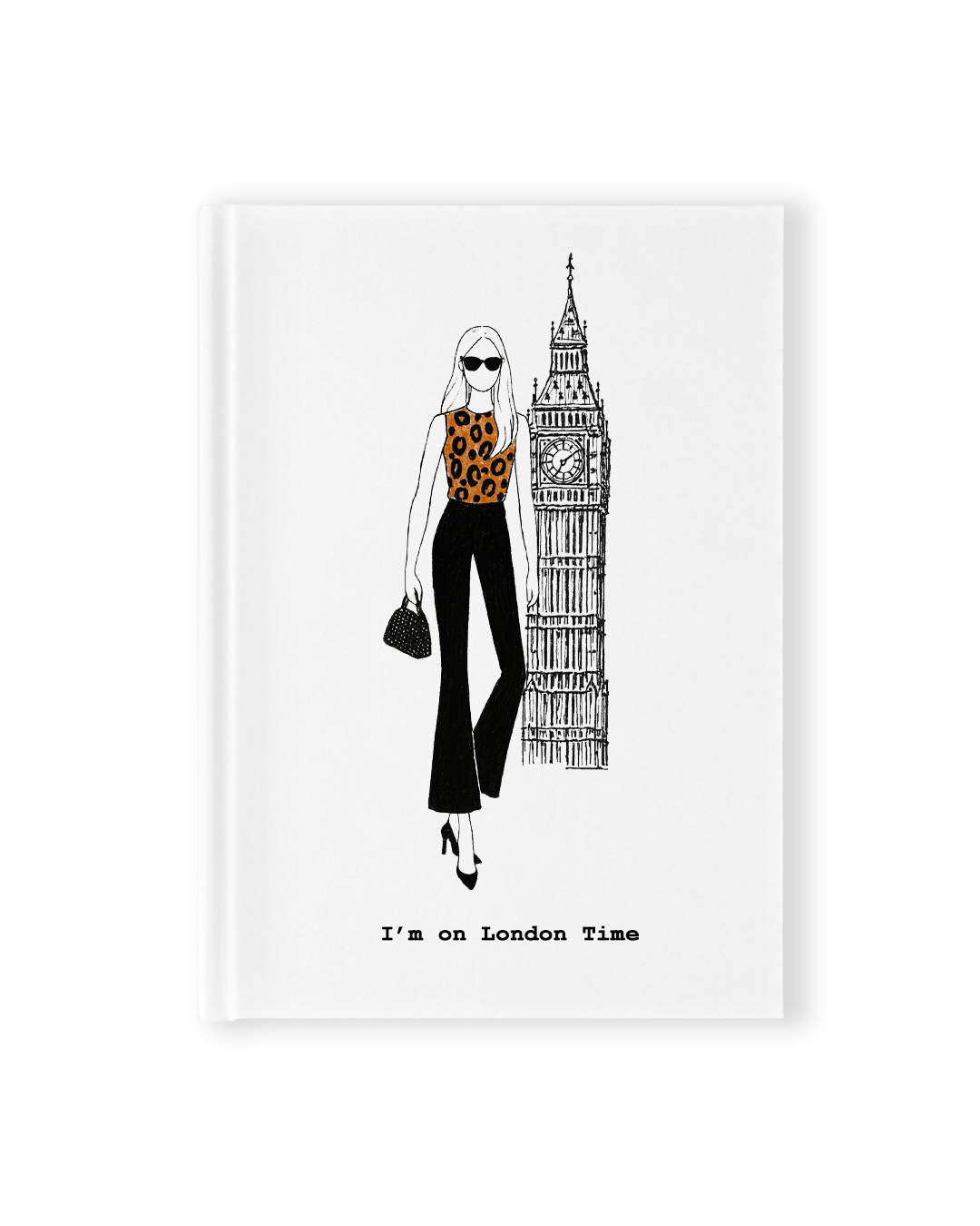 "I'm On London Time" Hardcover Notebook