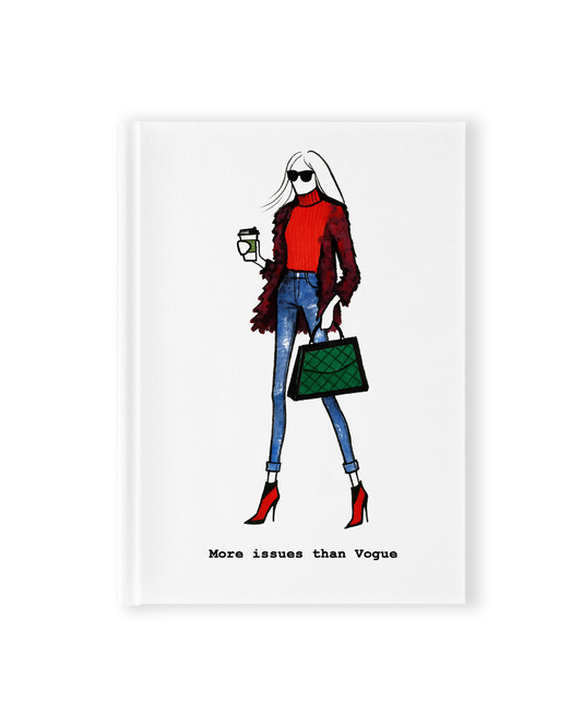 "More Issues Than Vogue" Hardcover Notebook