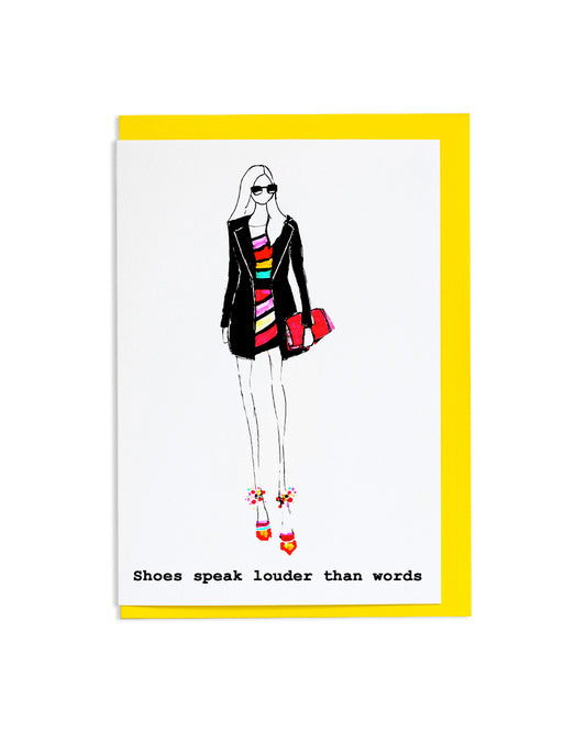 "Shoes Speak Louder Than Words" A6 Greetings Card