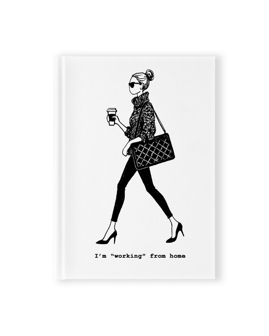 "Working From Home" Hardcover Notebook